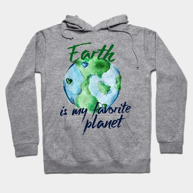 Earth is my favorite planet Hoodie by bubbsnugg